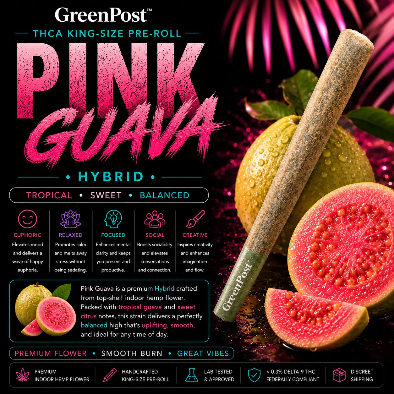 GreenPost Pink Guava THCA King-Size Pre-Roll Hybrid hemp flower joint with tropical guava flavor notes, handcrafted premium indoor hemp pre-roll, smooth slow burn cannabis alternative with relaxing and euphoric effects.