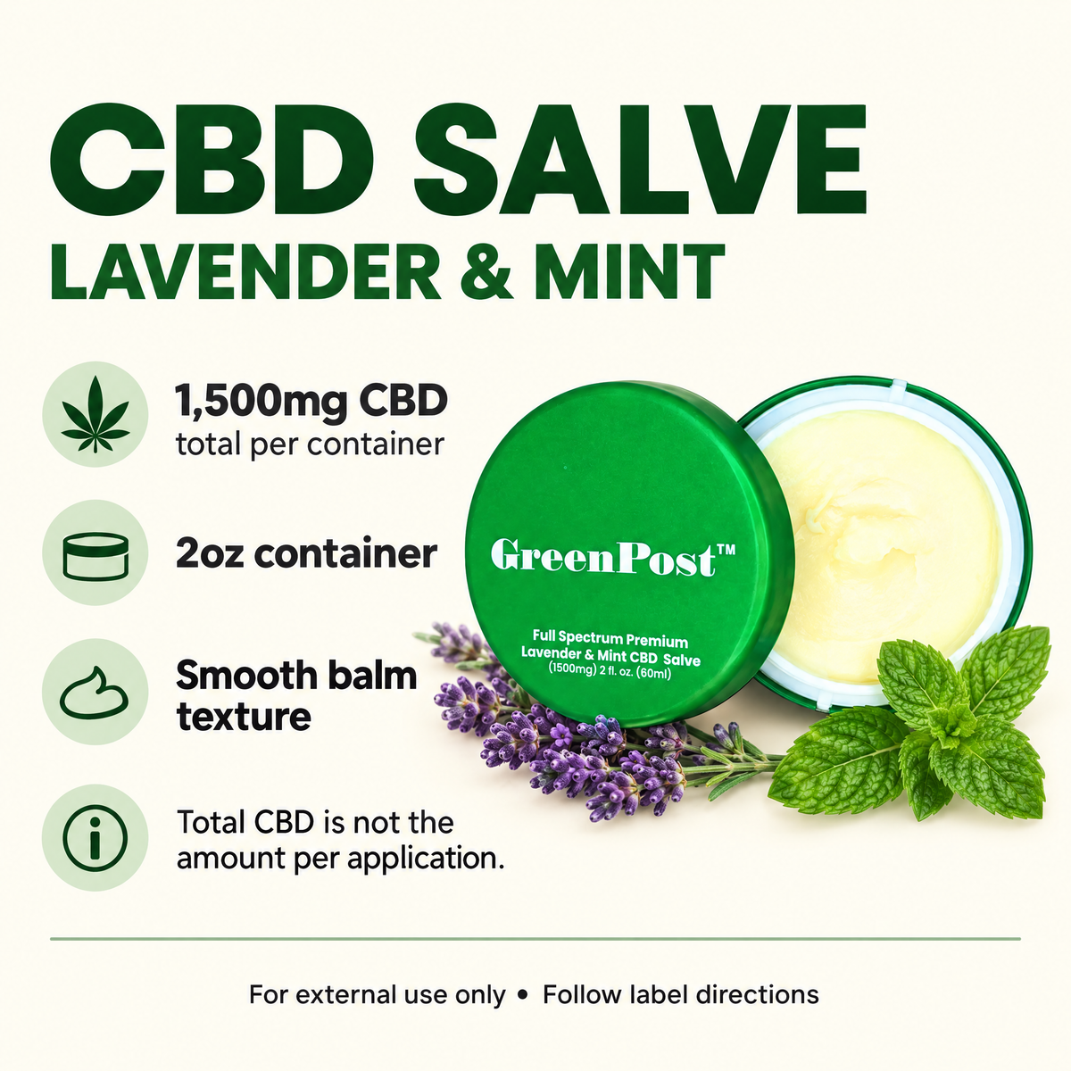 Lavender and Mint CBD Salve: 1500mg CBD total in a 2oz container; total CBD is not the amount per application.